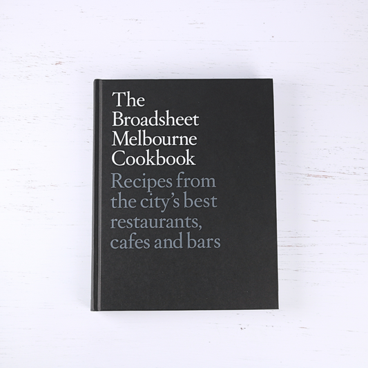 The Broadsheet Melbourne Cookbook